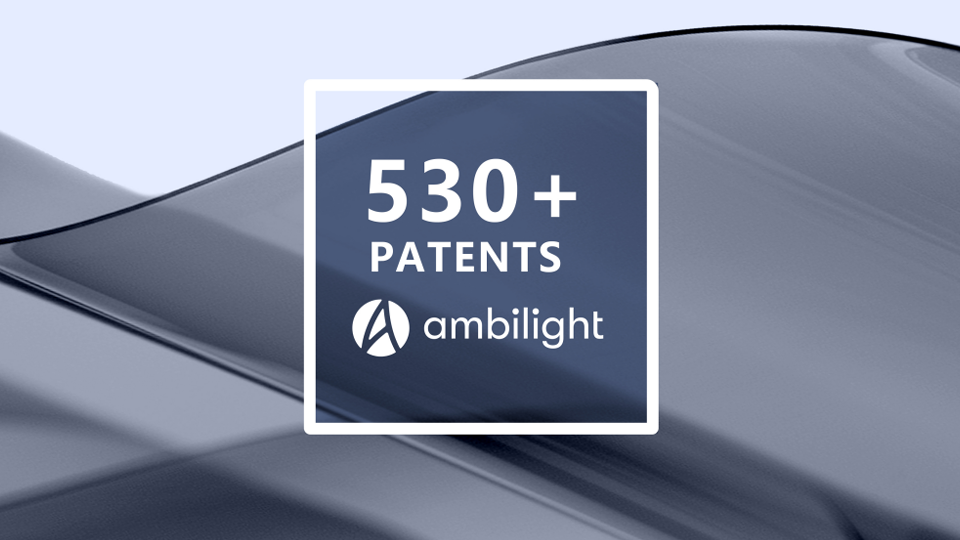 Ambilight's Path to Mastering Core Competence with 530+ Global Patents